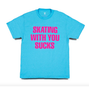 QuarterSnacks Skating With You Sucks Tee